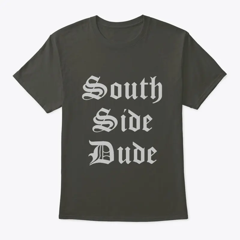 Southside DUDE Shirt