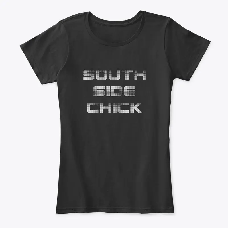 South Side Chick Club Shirt