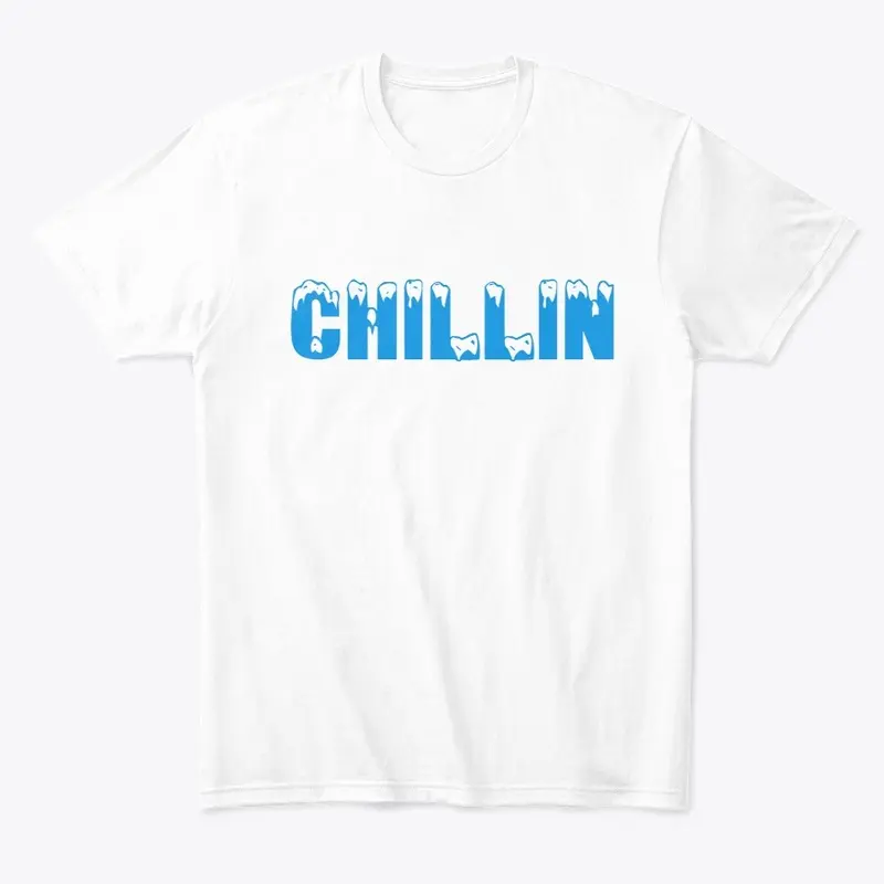 Chillin Shirt